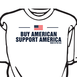 "BUY AMERICAN SUPPORT AMERICA" T-Shirt - MADE IN THE USA