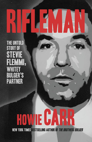 Rifleman: The Untold Story of Stevie Flemmi, Whitey Bulger's Partner (SIGNED, HARDCOVER)