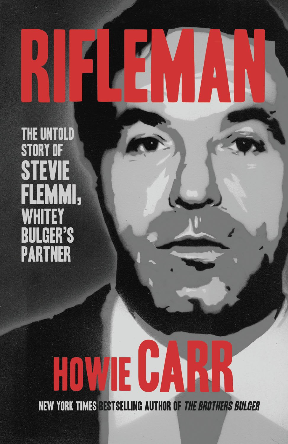 Rifleman: The Untold Story of Stevie Flemmi, Whitey Bulger's Partner (SIGNED, HARDCOVER)